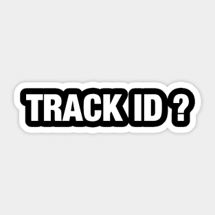 TRACK ID ? Techno EDM Sticker
